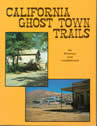 CALIFORNIA GHOST TOWN TRAILS.